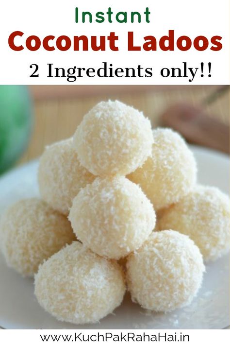 Instant Coconut Ladoo (Balls) Ladoos Recipe Indian Sweets, Laddoo Recipe Easy, Indian Snacks Recipes Easy, Sweet Dishes Desserts Indian, Easy Snack Recipes Indian, Ladoos Recipe, Indian Sweets Recipes, Easy Indian Sweet Recipes, Coconut Condensed Milk