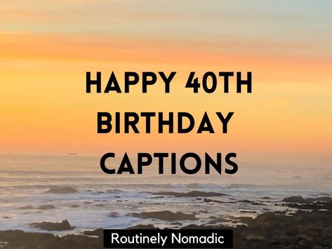 Funny 40th Birthday Quotes Turning 40 Hilarious, 40th Bday Quotes, Fortieth Birthday Quotes, 40 Birthday Quotes Funny Men, 40 Th Birthday Quotes, 40th Birthday Poems Funny, 40 Birthday Sayings, 40th Birthday Hashtags Ideas, 40th Birthday Quotes Turning 40 Men