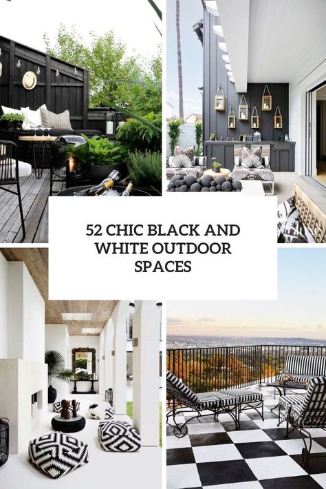 chic black and white outdoor spaces cover Black White Outdoor Decor, Black White Patio Decor, Black And White Balcony Decor, Black And White Backyard Decor, Black And White Outdoor Patio Ideas, Black And White Patio Decorating Ideas, Backyard Black And White, Black And White Porch Ideas, Black Patio Furniture Ideas