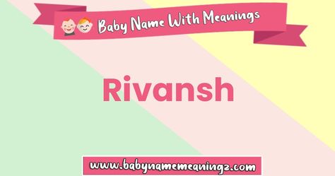 Rivansh: Name Meaning, Origin, Relgion, Number & Popularity German Baby Girl Names, Scottish Baby Girl Names, English Baby Boy Names, Hebrew Boy Names, Hindu Names For Boys, Hebrew Girl Names, English Baby Girl Names, Hindu Baby Boy Names, Top Baby Girl Names