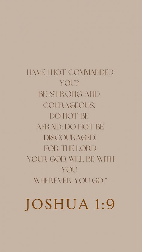 Jousha 1:9 Verse, Joshua 1 9 Wallpaper Iphone, Bible Verses For Courage, Joshua 1:9, Joshua 1 9 Wallpaper, Christian Iphone Wallpaper, 2024 Board, Get Closer To God, Christian Quotes God