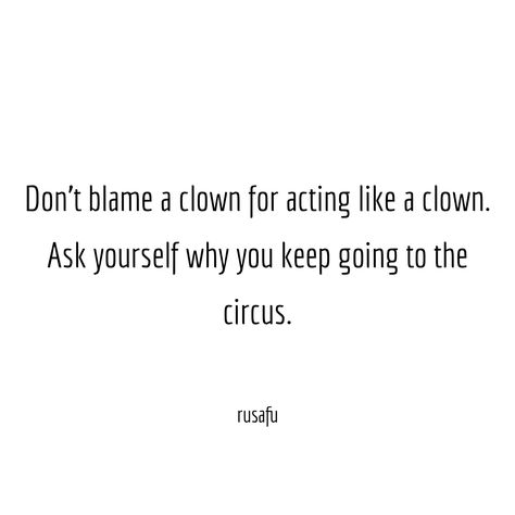 Clown Quotes, Blame Quotes, Standards Quotes, Before You Judge Me, Rude Quotes, Funny Lines, Quotes Sarcastic, Sarcastic Sayings, Twix Cookies