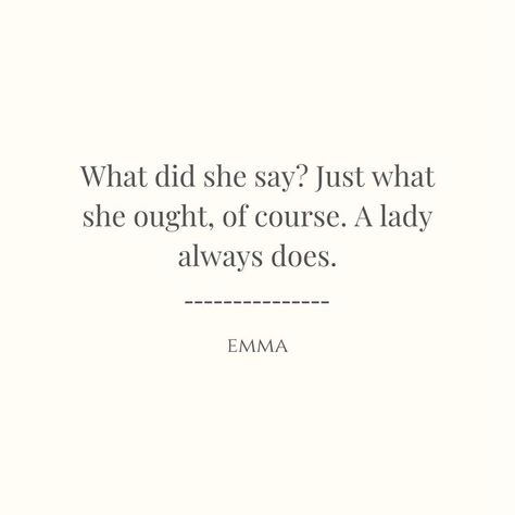 Jane Austen Feminist Quotes, Emma Quotes, Quote Widget, Austen Quotes, Emma Jane Austen, Jane Austen Quotes, Emma Jane, Best Authors, Cute Words