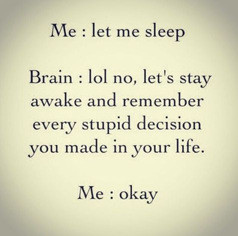 Cant sleep - OMG!!! My life story!   My fellow insomniacs...tell me you relate! Let Me Sleep, Fina Ord, Stay Awake, Bohol, How To Stay Awake, Bones Funny, The Words, Wise Words