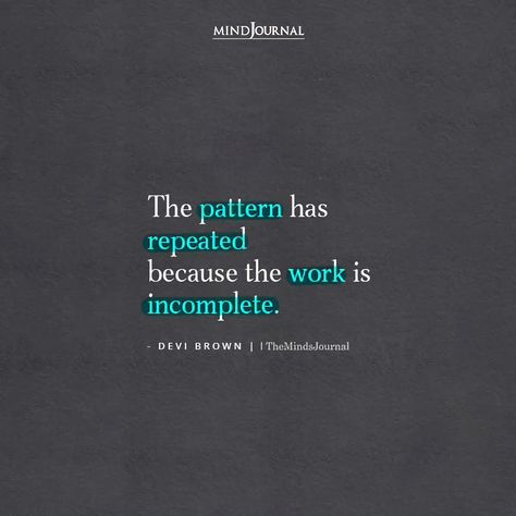 Life Patterns Quotes, Patterns Quotes Repeating, Repeating Patterns Quotes, Patterns Quotes, Perfect Life Quotes, Thought Cloud, Cloud Quotes, Brown Quotes, Lines Quotes