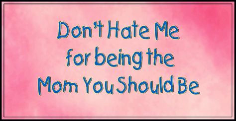 If you hate me for this, just take a look in the mirror and really analyze the decisions you made in your life before you knew I existed. Maybe you'll realize how wrong you are. Bad Mom Quotes, Step Parents Quotes, Deadbeat Moms, Step Mom Quotes, Bio Mom, Adoptive Mom, Adulting Quotes, Narcissistic Mother, Bad Mom