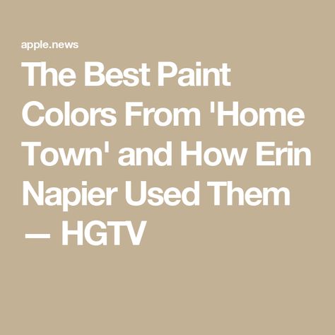 The Best Paint Colors From 'Home Town' and How Erin Napier Used Them — HGTV Hometown Paint Colors, Erin Napier Paint Colors, Erin Napier Kitchen, Erin Napier Decorating Style, Home Town Hgtv Pictures, Hometown Hgtv, Hgtv Paint Colors, Hgtv Living Room, Home Town Hgtv