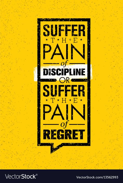 Thinking Poster Design, Discipline Or Regret Wallpaper, The Pain Of Discipline Or Regret, Gym Motivation Quotes Inspiration, Discipline Poster, Pain Motivation, Wellness Corner, Pain Of Discipline, Creative Motivation