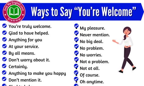 80+ Creative Ways to Say “You’re Welcome” in English » OnlyMyEnglish Ways To Say Welcome, New Good Morning Images, Welcome Quotes, New Good Morning, Good Morning Smiley, Other Ways To Say, Say Word, Anything For You, Learn English Grammar