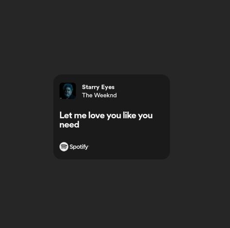 The Weeknd Love Lyrics, In Your Eyes The Weeknd, Weeknd Song Lyrics, Weeknd Songs, Weeknd Lyrics, The Weeknd Songs, Starry Eyes, Just Hold Me, Letter Ideas