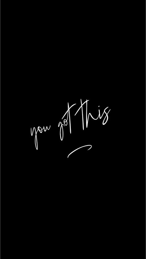 You got this! You Got This Quotes Wallpaper, You Got This Wallpaper, You Got This Tattoo, You Got This, You Got This Quotes, Black & White Quotes, White Quotes, Divine Masculine, Work Place