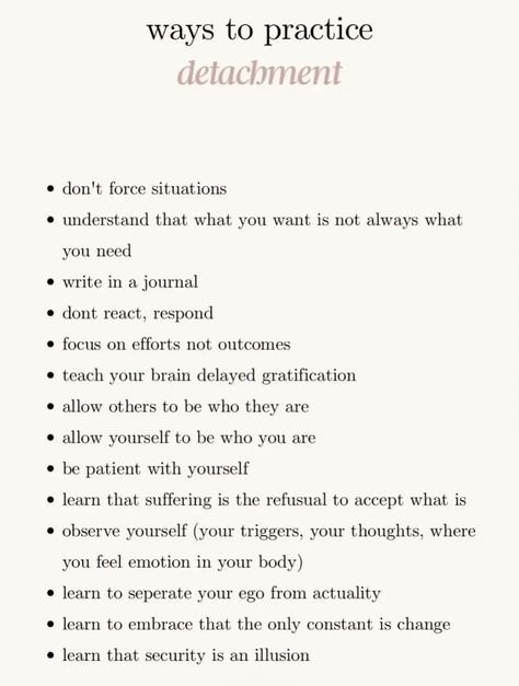 Ways To Practice Detachment, Why Do I Keep Thinking About Him, Journal Prompts For Detachment, How To Not Get Attached Easily, How To Practice Detachment, Practice Detachment, Detachment Quotes, Law Of Detachment, Healing Journaling