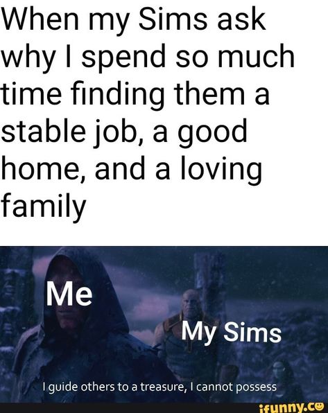 An Escape From Reality, Sims Funny, Sims Memes, My Sims, Text Jokes, Funny Thoughts, Loving Family, Really Funny Joke, Popular Memes