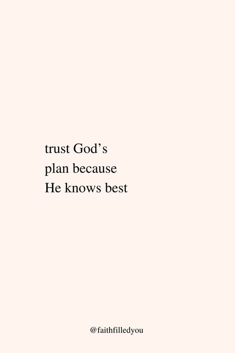 A faith quote about trusting God’s plan because He knows best. God is omniscient, meaning all-knowing, which means He knows what is best for us too! #faith #faithquote #Godsplan #inspirationalquotes #faithfilledyou Faith Quotes Hard Times, Quotes Hard Times, Trust God Quotes, Gods Plan Quotes, Comforting Bible Verses, Trusting God, Christian Quotes God, Ayat Alkitab, Motiverende Quotes