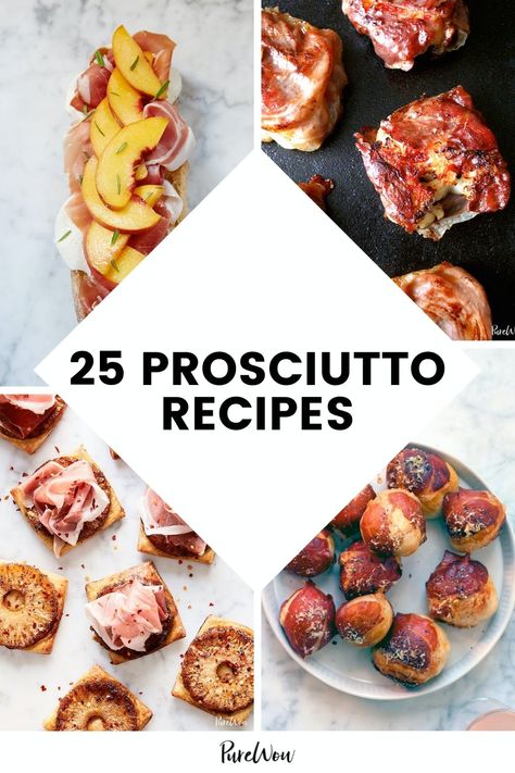 25 Prosciutto Recipes That Prove It Can Do So Much More Than Charcuterie Types Of Legumes, Procuitto Recipes, Recipes Prosciutto, Proscuitto Recipe, Proscuitto Appetizers, Prosciutto Appetizer, Traditional Mexican Breakfast, Nacho Recipes, Butternut Squash Pizza