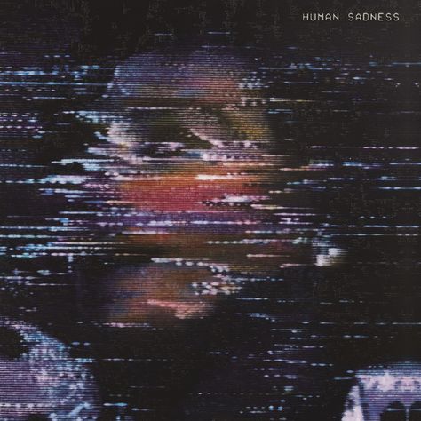 Human Sadness - song by The Voidz | Spotify The Voidz, Musica Disco, Julian Casablancas, Fotografi Digital, The Strokes, Glitch Art, White Noise, Grunge Aesthetic, Cyberpunk