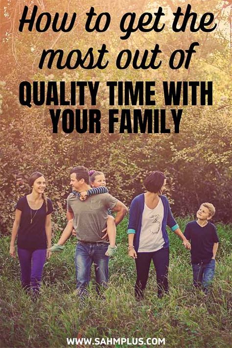 Maximize Quality Time With Family Family Vision, More Time With Family, Quality Time With Family, Be Present Quotes, Parenting Preteens, Nature Projects, Jones Family, Time With Family, Smart Parenting