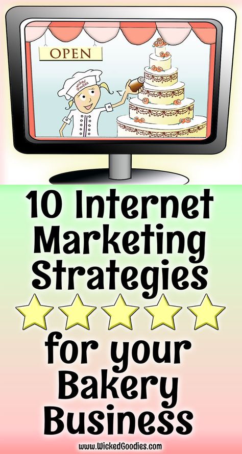 Wicked Goodies | 10 Internet Marketing Strategies for Your Cake Business | https://www.wickedgoodies.net Marketing Strategy Infographic, Bakery Business Plan, Bakery Website, Home Bakery Business, Bakery Store, Food Business Ideas, Bakery Decor, Data Visualisation, Bakery Ideas