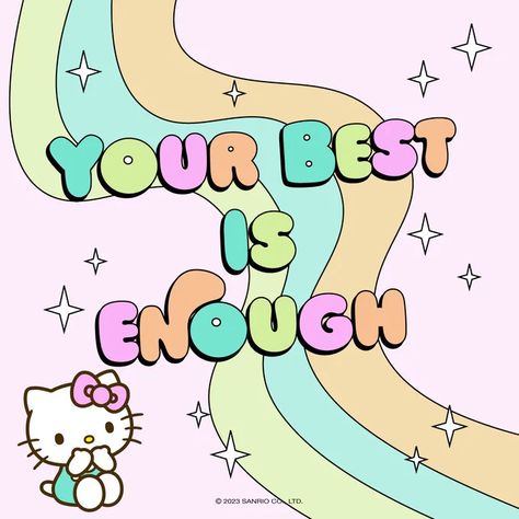 Sanrio Quotes, Your Best Is Enough, Hello Kitty Wall Art, Mental Health Inspiration, Aura Quotes, Walpaper Hello Kitty, Hello Kitty Themes, Many Friends, Prayers For Strength