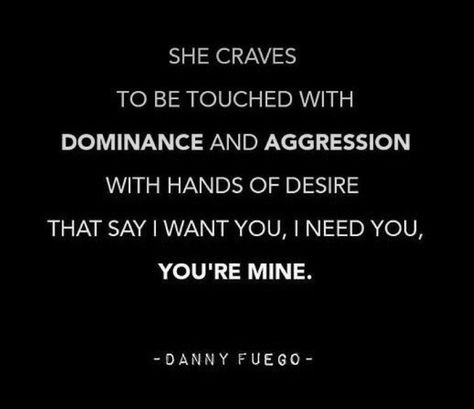 Intoxicating Love Quotes, Steamy Bedroom Quotes, Things Dominants Say, Seducing Quotes, Brat Quote, Dominate Quotes, Funny Flirty Quotes, Love My Husband Quotes, Fantasy Quotes