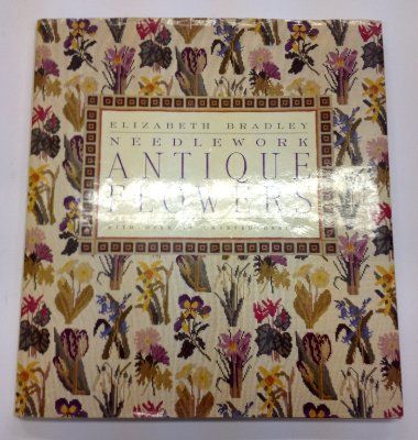 Needlework book "Antique Flowers" Antique Flowers, Elizabeth Bradley, Wool Tapestry, Star Cross, Spring Blooms, Colour Photograph, Book Shelf, Book Addict, Cross Stitch Kit