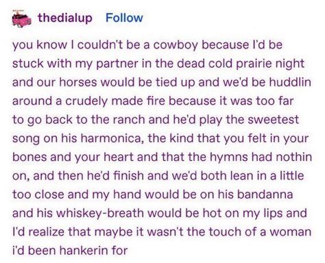 Tumblr Cowboy Post, Cowboy Writing Prompts, Gay Cowboy Art, Cowboy Tumblr, Gay Cowboy Aesthetic, Cowboy Oc, Cowboys Memes, Cowboy Poetry, Gay Cowboy