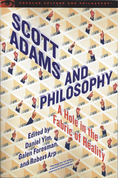 Book Review: 'Scott Adams and Philosophy' Dilbert Cartoon, Persuasive Techniques, Scott Adams, Systems Thinking, Cognitive Dissonance, Philosophy Books, Sense Of Life, Public Speaker, Public Policy