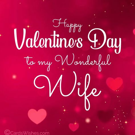 70 Valentine's Day Messages for Wife - CardsWishes.com Happy Valentine's Day To Wife, Happy Valentine's Day Wife, Valentine Day Wishes For Girlfriend, Happy Valentines Day To My Wife, Valentine Day Wishes For Wife, Valentine Wishes For Wife, Valentines Day For Wife, Valentine Messages For Wife, Happy Valentines Day Wife