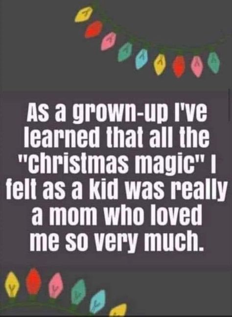 Christmas Thoughts, Mothers Love Quotes, Miss You Mom, Magic Quotes, Babe Quotes, Character Quotes, Kids Growing Up, Card Sentiments, Daughter Quotes