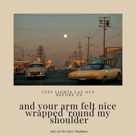 Fast Car // Tracy Chapman  (aye, try listening to Liz Gillies cover <3) Fast Car Lyrics Tracy Chapman, Tracy Chapman Quotes, Tracy + Core + Aesthetic, Tracy Chapman Poster, Tracy Core Aesthetic, Fast Car Aesthetic, Fast Car Lyrics, Fast Car Tracy Chapman, Tracy Chapman Fast Car