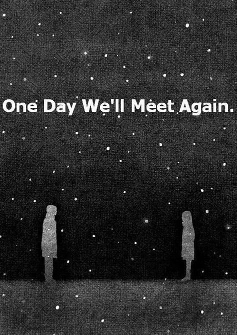 Cant wait until that day i miss you with every ounce of my being Miss You Dad, E Mc2, Meet Again, 수채화 그림, After Life, Intj, Infp, In Loving Memory, I Miss You