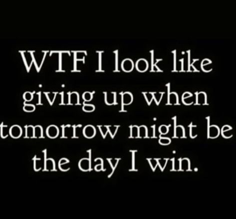 Bankroll Bandit 💰 on Instagram: “What I look like giving up when tomorrow might be the day I win. #mondaymotivation #determination #believeinyourself #nevergiveup #true…” Winning Quotes, Tomorrow Is The Day, Ceelo Green, Racing Quotes, I Win, Monday Motivation, Motivation Inspiration, Giving Up, Never Give Up