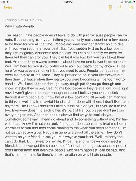 It's the truth. Thank you to the people who have always been there for me, though. You mean a lot and I hope you know that. @jen<3 just know you're one of the best friends I have ever had and I thank you so much for being there for me through my worst and best. I appreciate you more than anything:-* 5sos Imagines Luke, 5sos Imagines, I Hope You Know, Hate People, A Good Friend, I Appreciate You, I Thank You, Appreciate You, Why People