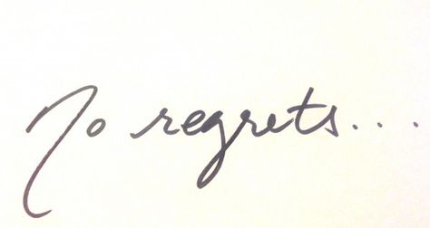 No Regrets Tattoo Ideas, Regrets Tattoo, No Regrets Tattoo, Cursive Tattoos, Cool Tattoo, Pure Happiness, No Regrets, Little Family, Piercing Ideas