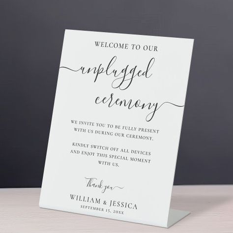 $13.67 | Modern Unplugged Ceremony Wedding #simple, calligraphy, lettering, chic, stylish, elegance, minimalist, no devices, no phones, no cameras Ceremony Wedding Sign, Wedding Pedestal, Elegant Lettering, Simple Calligraphy, Unplugged Ceremony, Wedding Simple, Design Theme, The Present Moment, Present Moment