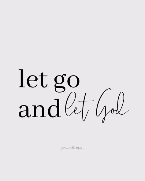 Letting Go And Letting God, Let Go And Let God Quotes, Let Go And Let God Wallpaper, Let Go And Let God Tattoo, Let God Tattoo, Let Go Quotes, Needed Quotes, Boss Era, Let It Go Tattoo