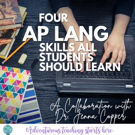 4 AP Lang Skills ALL Students Should Learn — Mud and Ink Teaching Ap Language And Composition, Ap Lang, Rhetorical Analysis, Ap Literature, Teaching College, Learning Stations, Ela Teacher, English Classroom, Teaching Practices