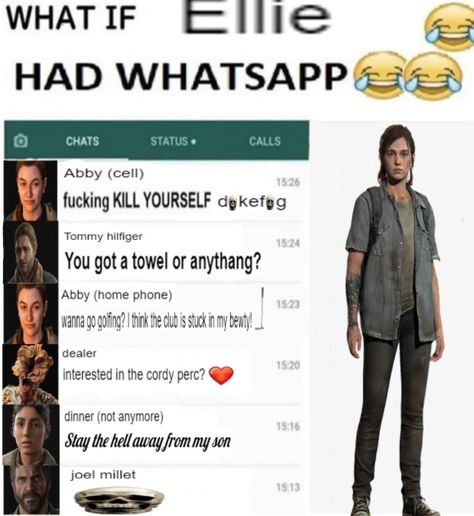 the last of us characters if they had whatsapp 🔥🔥🔥💯 If Had Whatsapp, Ellie The Last Of Us Part 1, The Last Of Us Funny Faces, Tlou Poster, Funny The Last Of Us Photos, The Last Of Us Ellie, Ellie The Last Of Us 2, Ellie And Joel, Ellie The Last Of Us