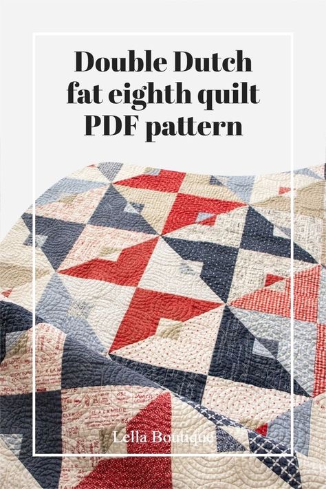 Double Dutch Quilt Pattern, Dutch Quilt Pattern, Fat Eighth Quilt Pattern, Duckworth Quilt Pattern, Sweetwater Quilts, Dutch Quilt, Disappearing Blocks, Geometric Quilts, Boys Quilt Patterns