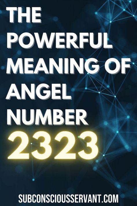 What is the meaning of Angel number 2323?    Angel number 2323 adds a sense of balance and creativity to your life.     The numbers 2 and 3 both appear twice, which multiplies the vibrational energy attached to them.     Your angels want you to know you might be at the beginning stages of following your life purpose, but your dreams are well within reach.     Continue reading to learn what actions you should take when you continue to see angel number 2323 in your li...  via @subconsciousservant 23 Spiritual Meaning, Angel Number 2323 Meaning, 23 23 Angel Number Meaning, 23 23 Meaning, Number 23 Meaning, 2323 Angel Number Meaning, 23 23 Angel Number, 23 Angel Number, Angel Number 23