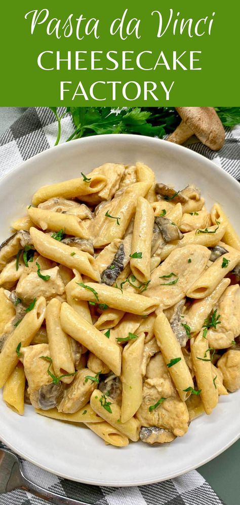 Pasta Da Vinci (Cheesecake Factory Copycat) Davinci Pasta Cheesecake Factory, Copycat Cheesecake Factory Pasta Davinci, Cellantini Pasta Recipes, Pasta Davinci, Cheesecake Factory Pasta, Unique Pasta Dishes, Chicken Mushroom Pasta, Cheesecake Factory Copycat, Pasta Ideas