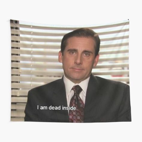 Tapestry Office, See The World Quotes, I Am Dead Inside, I Am Dead, Funny Tapestry, Office Memes, Dunder Mifflin, Work Spaces, Michael Scott