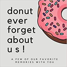 We’ll Miss You Memory Book or Guest Book for Coworkers to Share A Memory, Goodbye Gift, Promotion Gift Ideas - Cute Donut Pun Memory Book   Shop CalpineAndClover on  Amazon and Etsy CalpineAndClover.com  Goodbye Gifts - Thank You Gifts - Coworker Gifts - Goodbye Coworker Gifts - Coworker Leaving Gift We’ll Miss You Cards, Miss You Coworker, We'll Miss You Card, Farewell Gift Ideas For Friends Diy Goodbye Cards, Farewell Book Ideas, Goodbye Card Ideas, Donut Forget Us, Diy Goodbye Cards, Goodbye Coworker