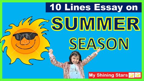 10 lines Essay on Summer Season in English| 10 lines on Summer Season| Few lines on Summer Season Show And Tell, Kids Education, Summer Season, Hot Summer, Summer Days, For Kids, Education, 10 Things, Quick Saves