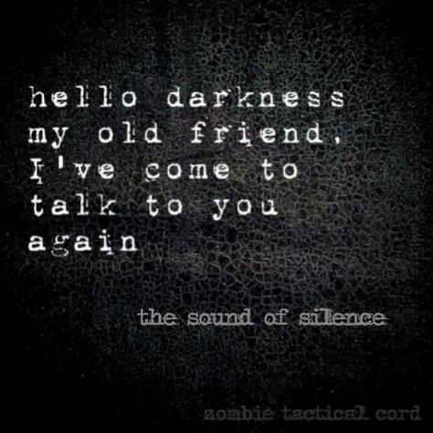 Hello darkness my old friend, I've come to talk to you again... The Sound of Silence Simon & Garfunkel . . . . #whispersinthedark #whispersfromnightshift #latenightthoughts #latenight #nightshift #lyrics #quotes #DangerZoneTactical Hello Darkness My Old Friend, Whispers In The Dark, The Sound Of Silence, Sound Of Silence, Lincoln Logs, Lost Keys, Simon Garfunkel, Card Sayings, Lyrics Quotes