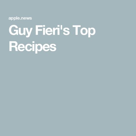 Guy Fieri's Top Recipes Guy Fieri Recipes, 2023 Recipes, Guy Fieri, Top Recipes, Chef Recipes, Marinara, Food Network, Apple News, Food Network Recipes