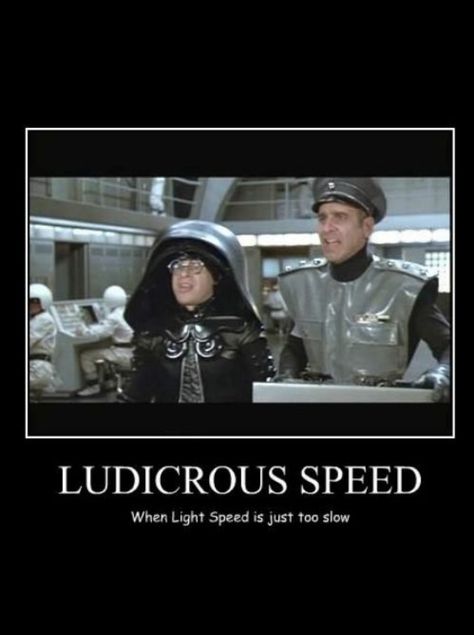 spaceballs Speed Movie, Mel Brooks Movies, Space Balls, Dark Helmet, Movie Comedy, Comedy Movie, Demotivational Posters, In And Out Movie, Dc Movies