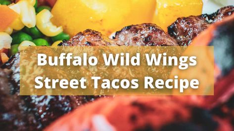 How To Prepare Buffalo Wild Wings Street Tacos Recipe Copycat Bww Street Tacos, Buffalo Wild Wings Street Tacos, Buffalo Wild Wings Street Tacos Recipe, Street Tacos Chicken, Buffalo Wild Wings Sauces, Street Tacos Recipe, Pulled Chicken Tacos, Copycat Food, Wings Restaurant