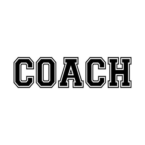 Check out this awesome 'Shirt+That+Says+Coach' design on @TeePublic! Coach T Shirt Design, Coach Wallpaper, Coach Logo Design, Dope Wallpaper, Dope Wallpaper Iphone, Coach Shirt, Gym Logo, Sports Coach, Coach Logo