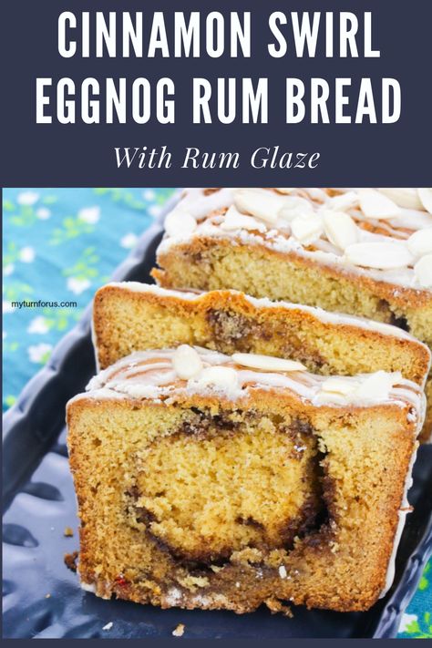 Homemade holiday eggnog bread with a luscious rum glaze. This cinnamon swirl pound cake recipe is versatile, allowing you to use either rum extract or real rum for the glaze. Topped off with sliced almonds, this treat is not just stunning but also scrumptious.   #RumGlaze #EggnogBread #HolidayBread #CinnamonSwirlPoundCake #ChristmasEggnogBread #EggnogCake #myturnforus Rum Glaze For Cake, Eggnog Rum Cake Recipe, Rum Bread, Eggnog Bread Recipe, Swirl Pound Cake, Eggnog With Rum, Eggnog Bread, Eggnog Dessert, Eggnog Cake